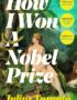 How I won a Nobel Prize