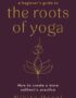 A beginner's guide to the roots of yoga