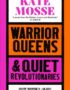 Warrior queens & quiet revolutionaries