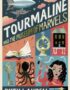 Tourmaline and the museum of marvels