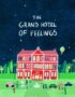 The Grand Hotel of Feelings