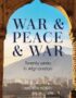 War & peace & war