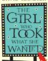 The girl who took what she wanted