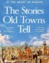 The stories old towns tell