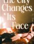 The city changes its face