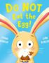 Do not eat the egg
