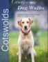 Countryside Dog Walks: Cotswolds