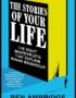 The stories of your life
