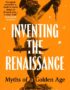 Inventing the Renaissance