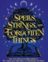 Spells, strings and forgotten things