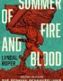 Summer of fire and blood