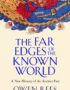The far edges of the known world