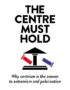 The centre must hold