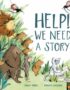 Help! we need a story