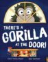 There's a gorilla at the door!