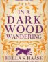 In a dark wood wandering