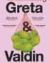 Greta & Valdin
