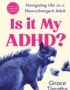 Is it my ADHD?
