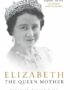 Elizabeth The Queen Mother