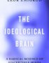 The ideological brain