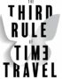 The third rule of time travel