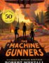 The machine gunners