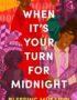 When it's your turn for midnight