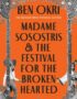 Madame Sosostris & the festival for the broken-hearted