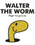 Walter the Worm
