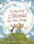 To the end of the world, far, far away