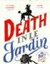 Death in le jardin