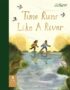 Time runs like a river