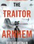 The traitor of Arnhem