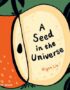 A seed in the universe