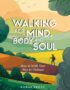Walking for mind, body and soul
