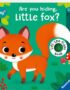 Are you hiding, little fox?