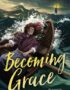 Becoming Grace