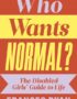 Who wants normal?