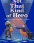 Not that kind of hero