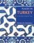 Places in Turkey: A Pocket Grand Tour