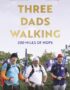 Three dads walking