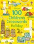100 Children's Crosswords: Holiday