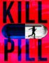 Kill pill