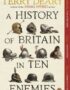 A history of Britain in ten enemies