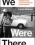We were there