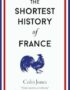 The Shortest History of France