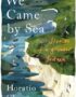 We came by sea