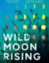 Wild Moon Rising