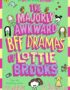 The majorly awkward BFF dramas of Lottie Brooks