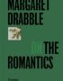 Margaret Drabble on the Romantics